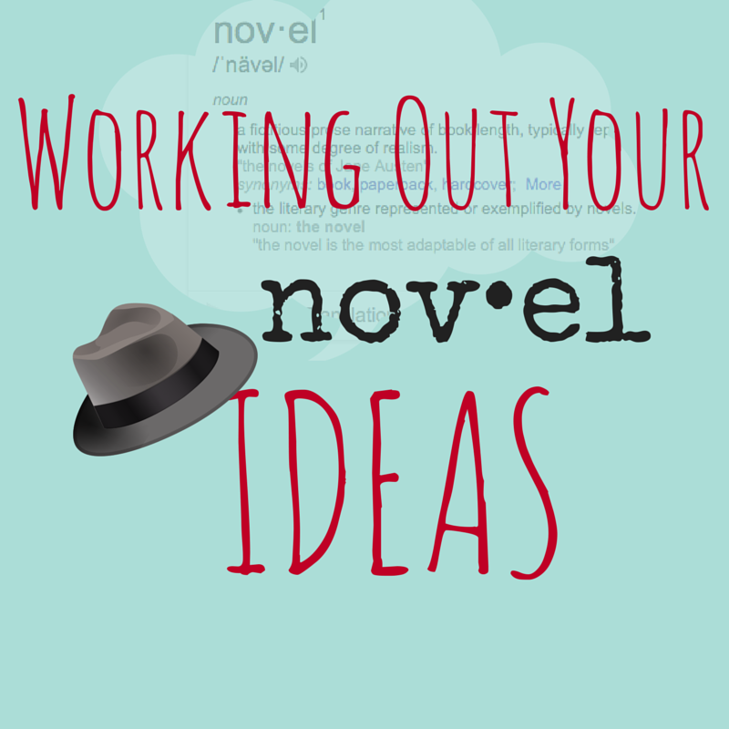 Working Out Your Novel Idea