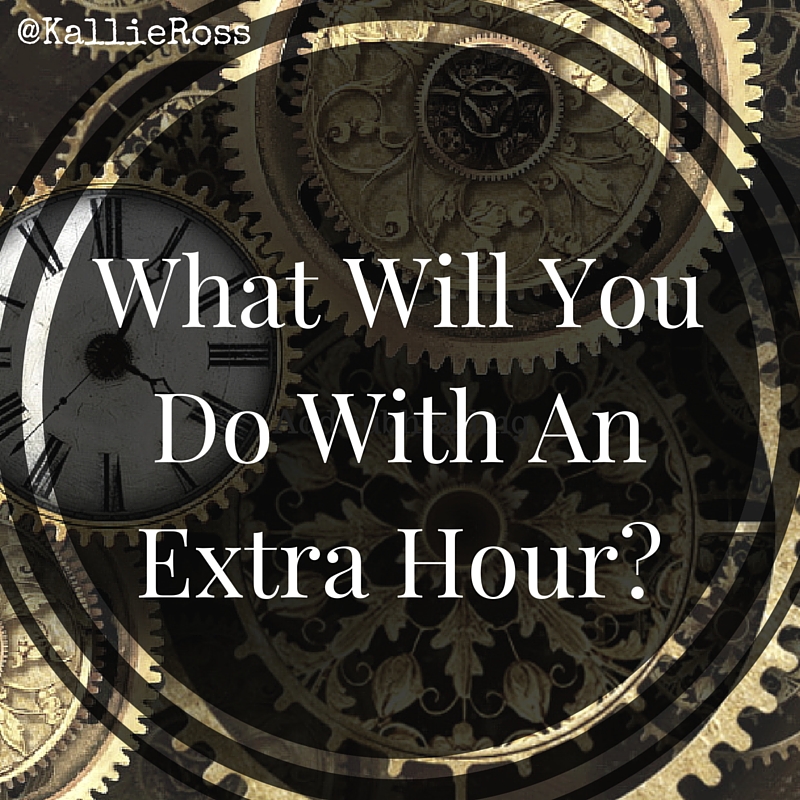 What Will You Do With An Extra Hour?