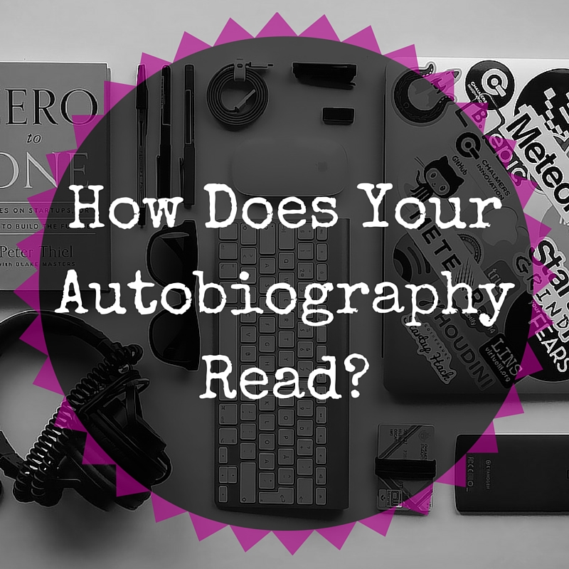 How Does Your Autobiography Read?
