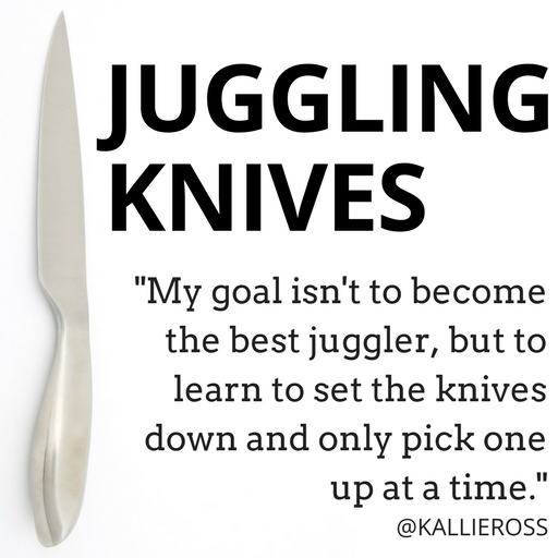 Juggling Knives (a.k.a. Life)